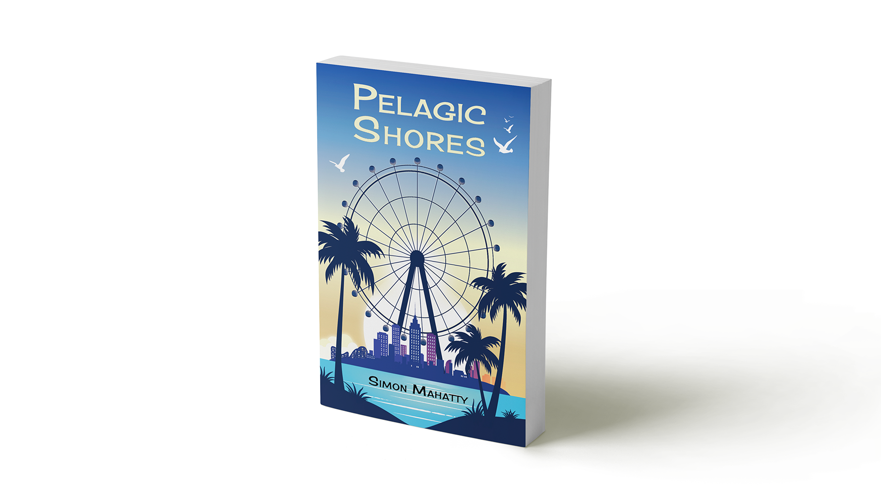 Book cover of 'Pelagic Shores' by Simon Mahatty. The cover depicts a view from land looking out over water at an artificial floating island. The island is in dark purple silhouette in front of a bright setting sun. The sky at sea level is a fiery orange fading to deep blue. Several white seagulls soar near the title at top. Rising above the island is a Ferris-wheel-like structure too large to be real. In the foreground, palm trees in silhouette frame the view of the island.