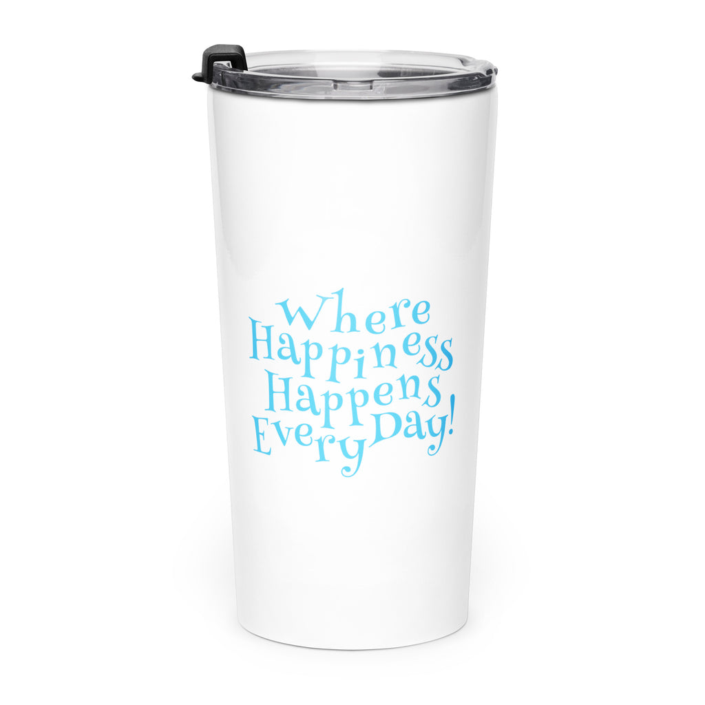 White stainless tumbler with the phrase ‘Where Happiness Happens Every Day!’ in blue