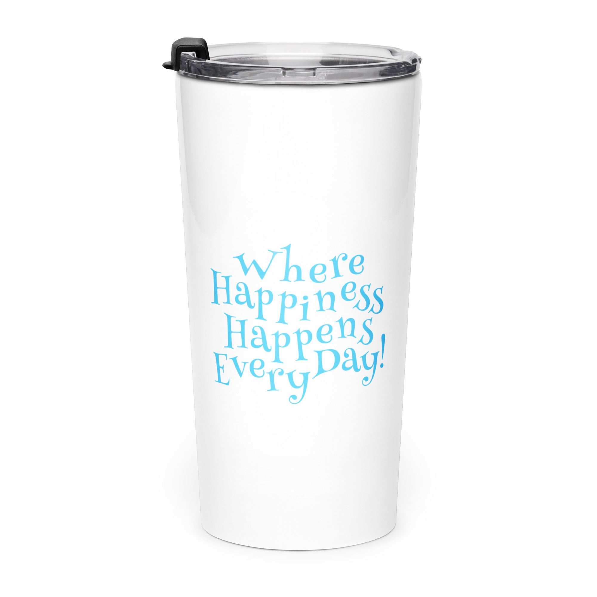 White stainless tumbler with the phrase ‘Where Happiness Happens Every Day!’ in blue