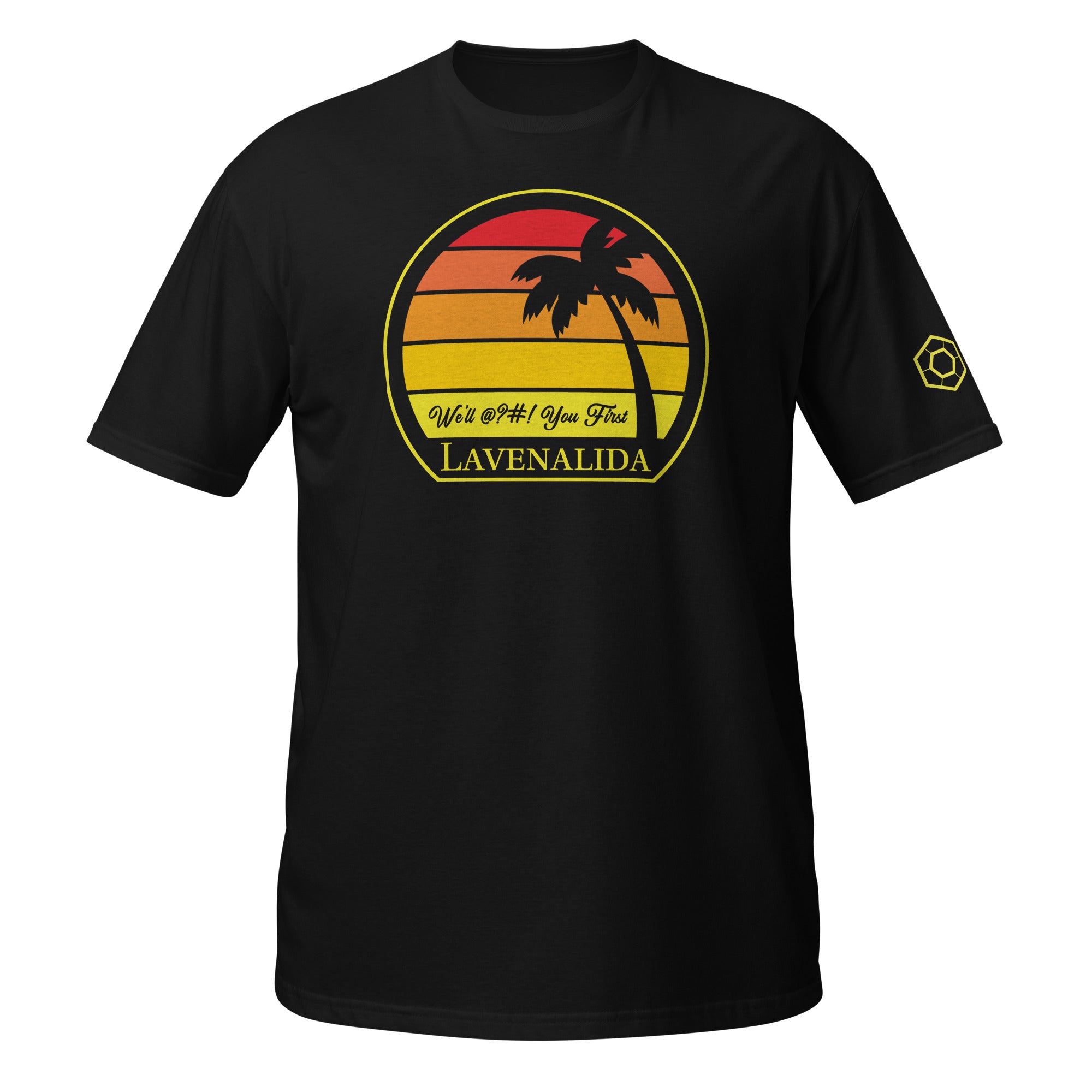 A black short-sleeve t-shirt with a retro sunset graphic on the chest featuring a palm tree and the text “We’ll @?#! You First” and the below that the word “LAVENALIDA"