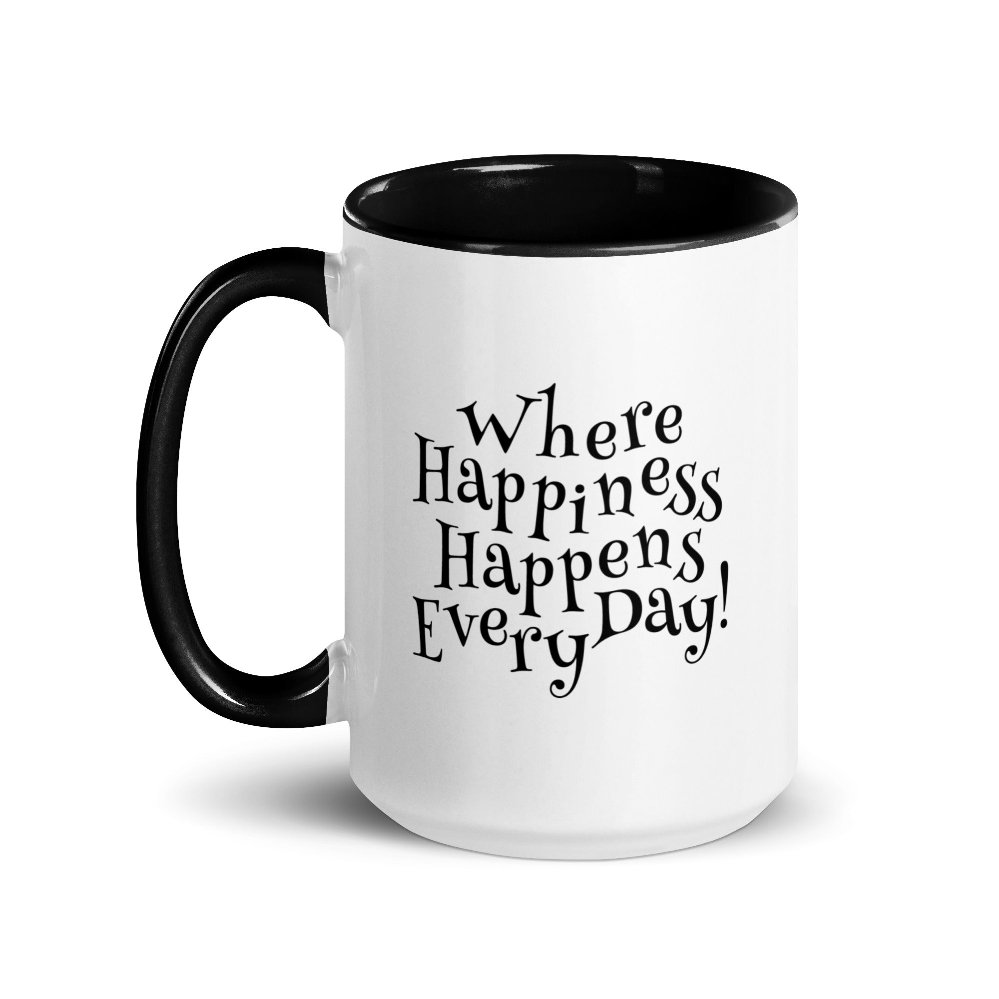White ceramic mug with black inside and black handle and the phrase ‘Where Happiness Happens Every Day!’ in black on the outside.