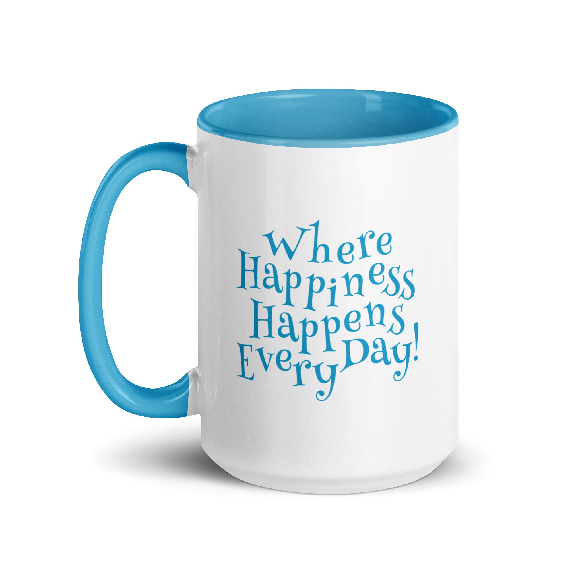White ceramic mug with blue inside and blue handle and the phrase ‘Where Happiness Happens Every Day!’ in blue on the outside.