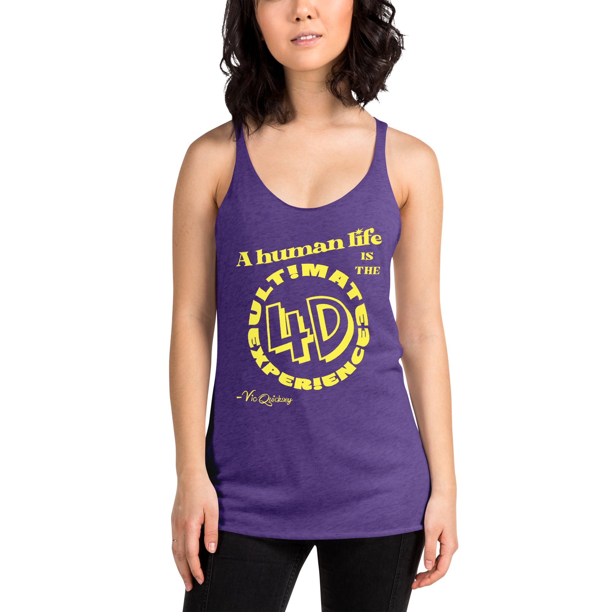 Woman modeling purple racerback tank with the phrase ‘A human life is the ultimate 4D experience'